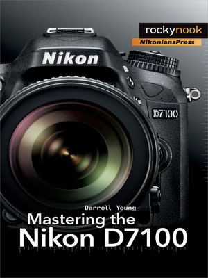 cover image of Mastering the Nikon D7100